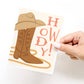 Howdy Cowgirl Boot Greeting Card