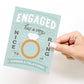Engaged Has a Very Nice Ring to It Greeting Card